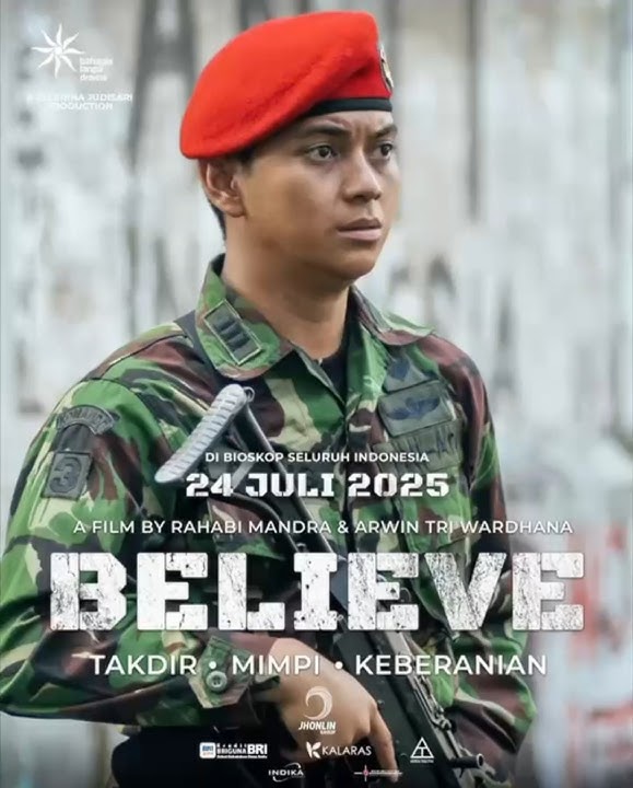 Film Believe mengisahkan perjuangan para prajurit yg mempertaruhkan segalanya demi  bangsa