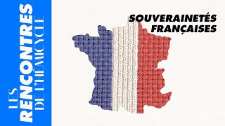 Les Rencontres De Lhémicycle, Consacrées Aux Souverainetés Françaises