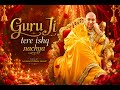 GURU JI De Ishq Nachya#guruji#bademandirwaleguruji#bademandir#dugriwaleguruji#dugrimandir#dugri