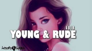 Young And Rude - Abir -s