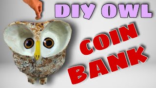 Diy coin bank/how to make owl coin bank/cement piggy bank saving/حصالة نقود/صنع حصالة النقود