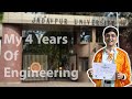 My 4 years of engineering in 4 minutes  life at jadavpur university