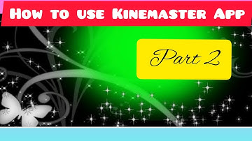 How to use Kinemaster App(part 2)/ video editing/ animation/ video making