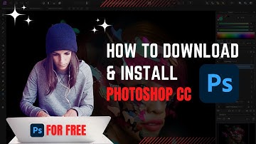 How to Download and Install Adobe Photoshop CC for free