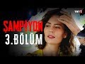 Şampiyon 3. Bölüm