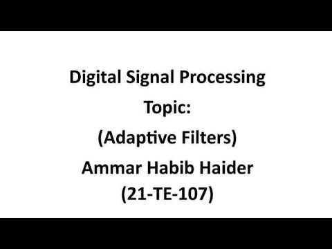 DSP | ASSIGNMENT | TOPIC =ADAPTIVE FILTERS |