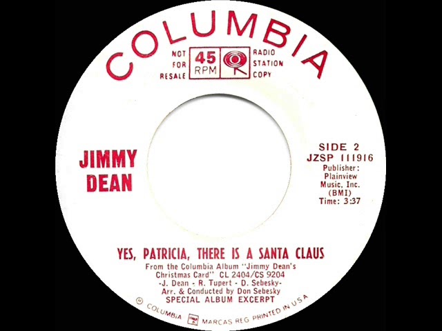 Jimmy Dean - Yes, Patricia There Is A Santa Claus