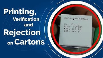 Printing, Verification and Rejection on Cartons