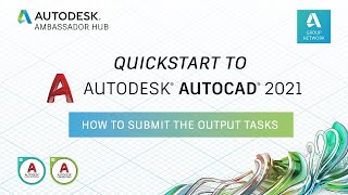 Output tasks | Quickstart to AutoCAD 2021