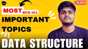 Data Structure Most Important Questions and Topics | All Units | BCS-301 | Data Structure IMP Topics