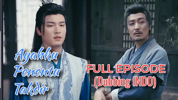 Ayahku penentu takdir full episode | dubbing indonesia