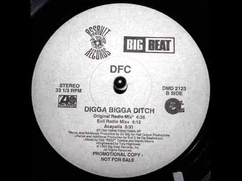 DFC (2) — DFC - Digga Bigga Ditch (Evil D radio mix)