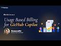 GitHub Copilot Usage-Based Billing: What Organizations Need to Know | Webinar #github #webinar