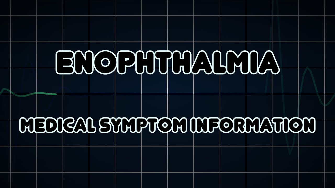 Enophthalmia (Medical Symptom) - YouTube