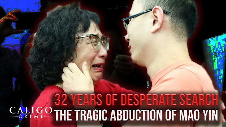 The Tragic Child Abduction of Mao Yin | True Crime Documentary 2022 - DayDayNews