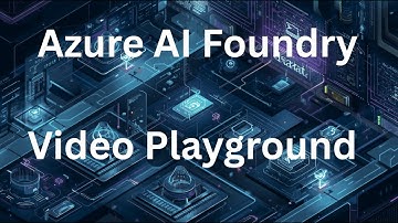 Azure AI Foundry - Video Playground