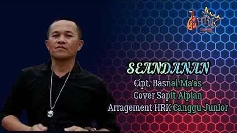 SEANDANAN || Cipt. Basnal Ma