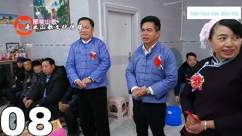 Lượn nàng ơi. hát phươn trong đám cưới dân tộc ở trung quốc.p8