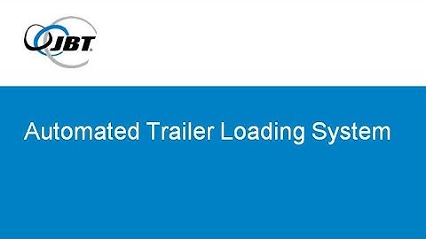 JBT Automated Trailer Loading (ATL) Systems - System Features and Benefits