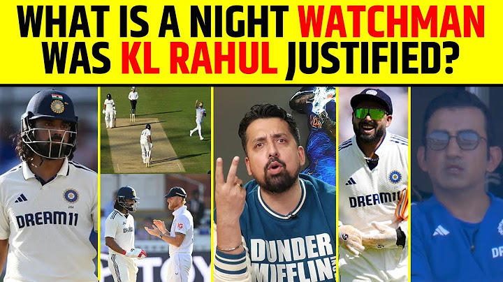 WHAT IS A NIGHT WATCHMAN? WHY DID KL RAHUL GIVE THE STRIKE TO AKASH DEEP IN THE LAST OVER?