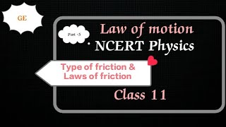 Law of motion/Type of friction/laws of friction/NCERT class-11/CBSE physics/by Akki sir/GE classes