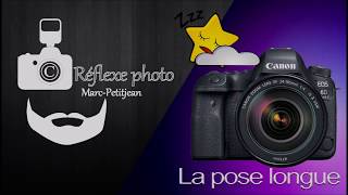 La pose longue en photographie, entre technique et magie