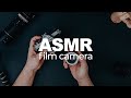 ASMR FILM CAMERA. Watch this video only if you are bored