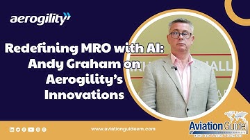 Redefining MRO with AI: Andy Graham on Aerogility’s Innovations | #ai