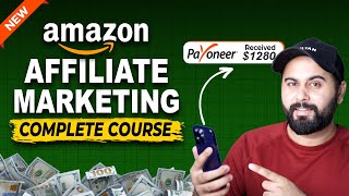 Amazon Affiliate Marketing Full Course 2024 | Earn Money from Affiliate Marketing
