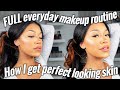 FULL EVERYDAY MAKEUP ROUTINE (updated)