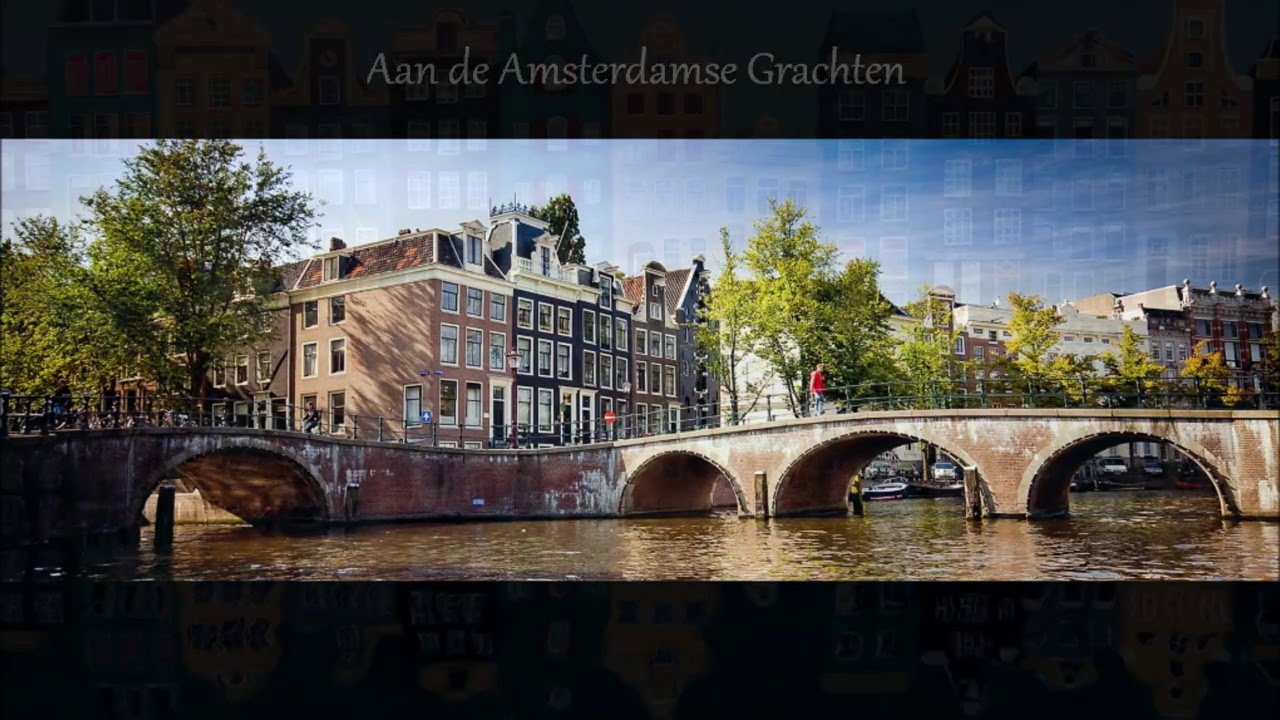Aan De Amsterdamse Grachten - YouTube