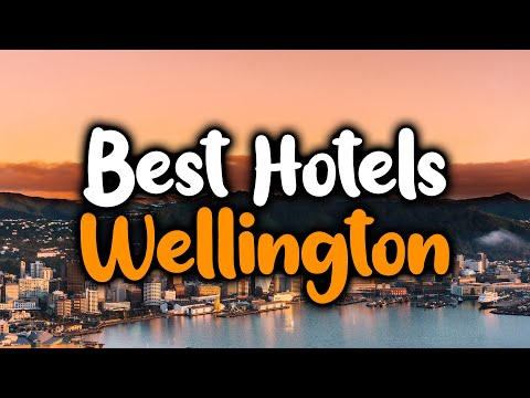 Best Hotels In Wellington - For Families, Couples, Work Trips, Luxury & Budget