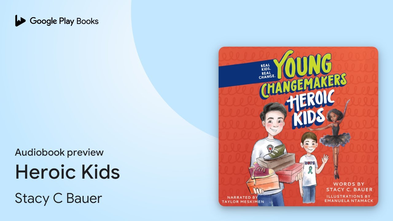 Heroic Kids by Stacy C Bauer · Audiobook preview