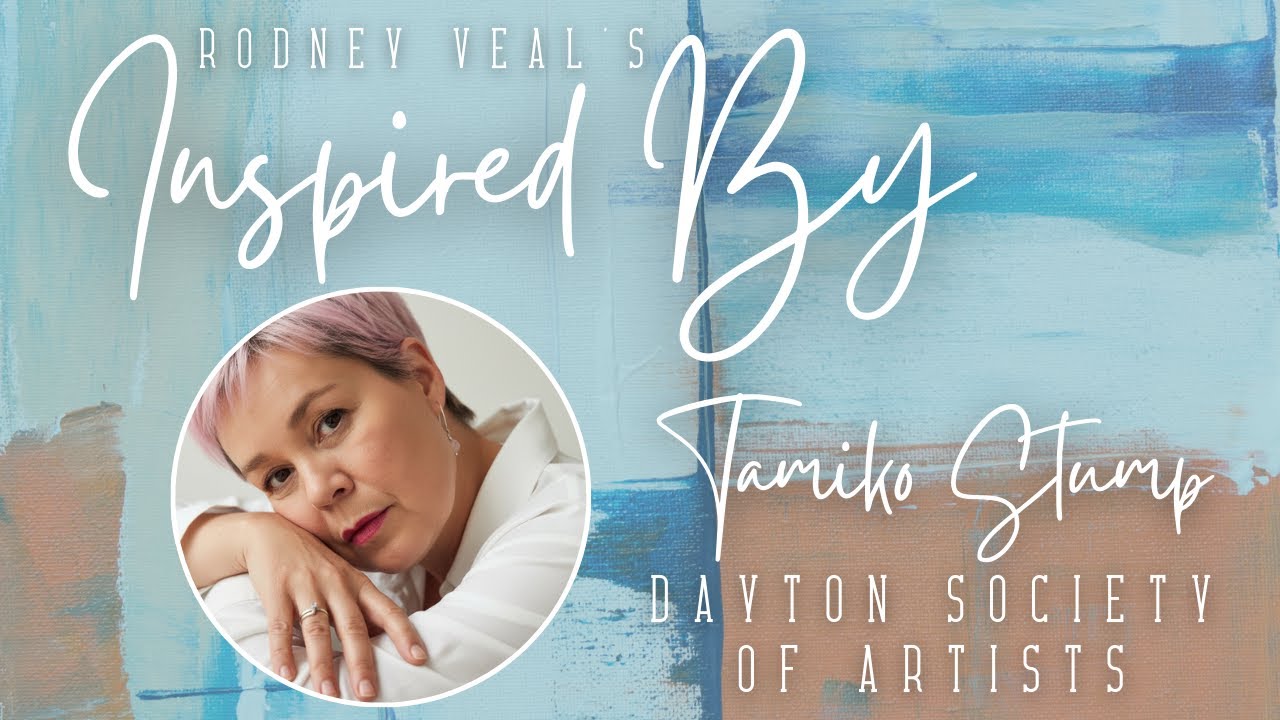 Tamiko Stump - Dayton Society of Artists | Rodney Veal's Inspired By