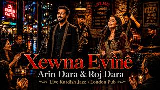 Xewna Evînê | Arin Dara & Roj Dara – Live Kurdish Jazz in London