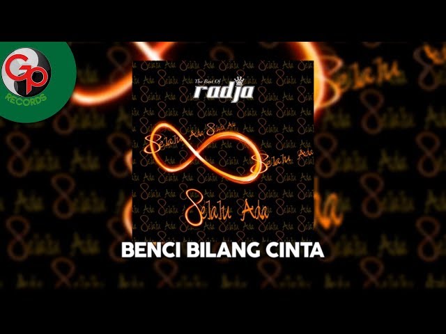 Radja - (BBC) Benci Bilang Cinta (Official Lyric) class=