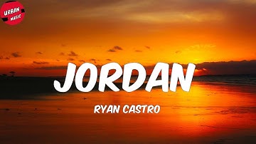 Ryan Castro - Jordan (Letra/Lyrics)