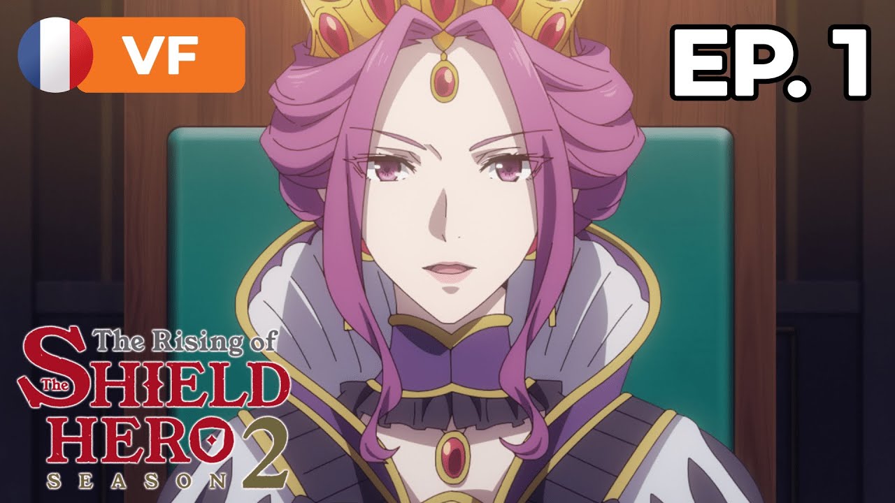 The Rising of The Shield Hero S2 - Épisode 1 - VF - YouTube