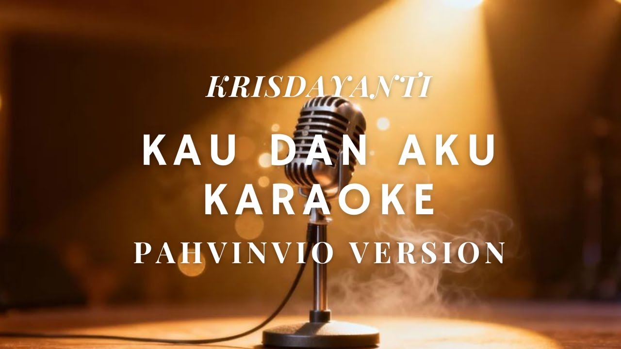 Kau dan Aku - Krisdayanti Karaoke pahvinvio version