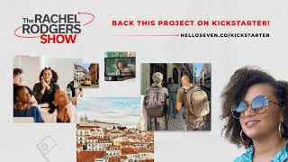 Rachel Rodgers Show Kickstarter Launch Encore!