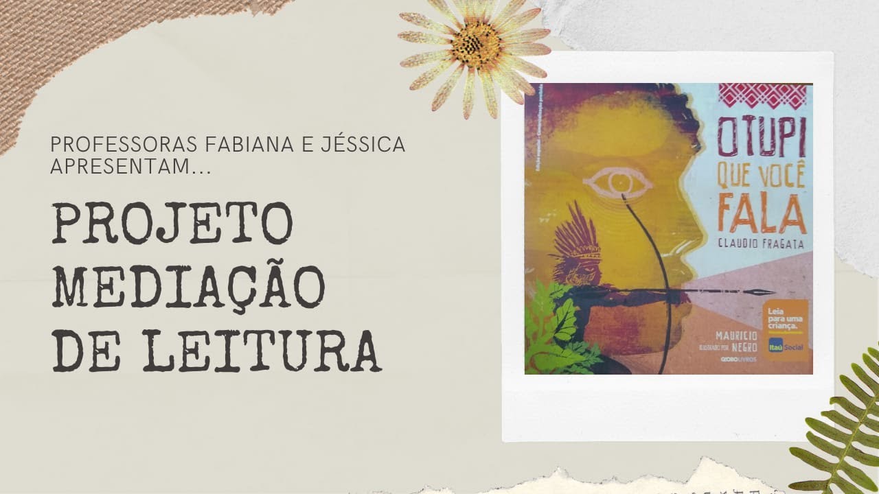 Conhecendo a cultura indígena com a história O TUPI QUE VOCE FALA. YouTube Conhecendo a cultura indígena com a história O TUPI QUE VOCE FALA. YouTube