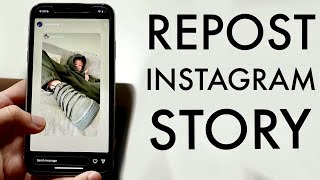 How To Repost Someone Else's Instagram Story To Your Own!