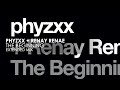 phyzxx + Renay Renae - The Beginning