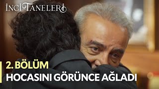 Yıllar Sonra Hocasını Görünce Ağladı - İnci Taneleri (2. Bölüm)