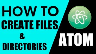 2. Creating Files Directories With Atomic Code Editor