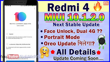 Redmi 4 MIUI 10.1.2.0 Stable Update Portrait Mode All Details | Dual 4G,Face Unlock? Update Details