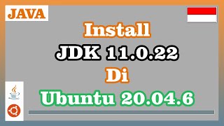 Install Java Development Kit 11.0.22 di Ubuntu 20.04.6