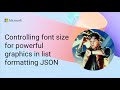 Controlling font size for powerful graphics in list formatting JSON