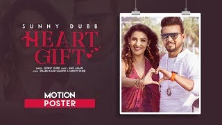 Heart Gift (Motion Poster) Sunny Dubb | Coming Soon | New Punjabi Songs 2018