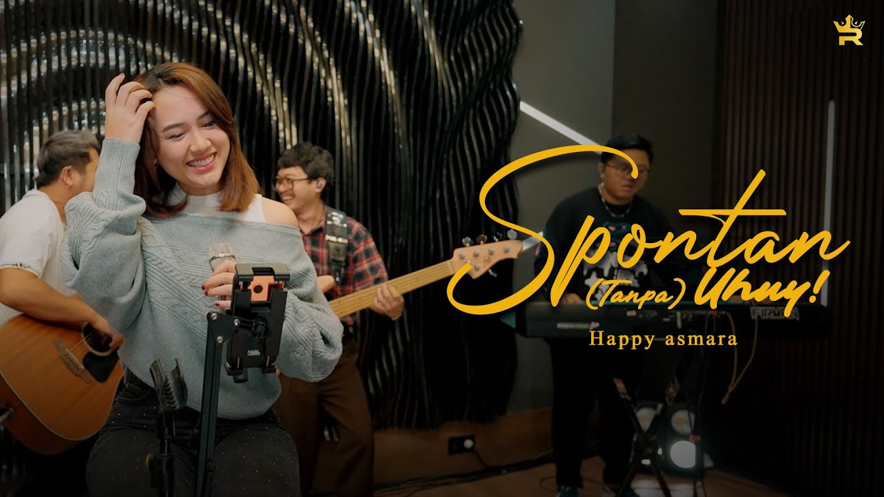 HAPPY ASMARA - SPONTAN (TANPA) UHUY! ( Royal Music Studio Session )